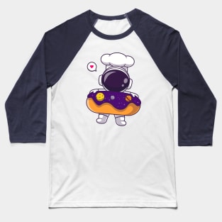 Cute Astronaut Chef With Donut Space Cartoon Baseball T-Shirt